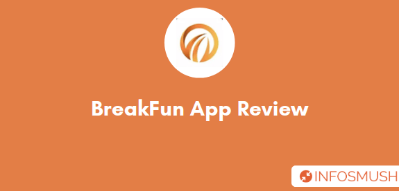 Read more about the article Break Fun Referral Code | Review: Refer & Earn ₹6 | Download App