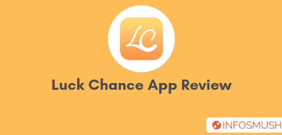 Read more about the article Luck Chance Referral Code | Download App | Review