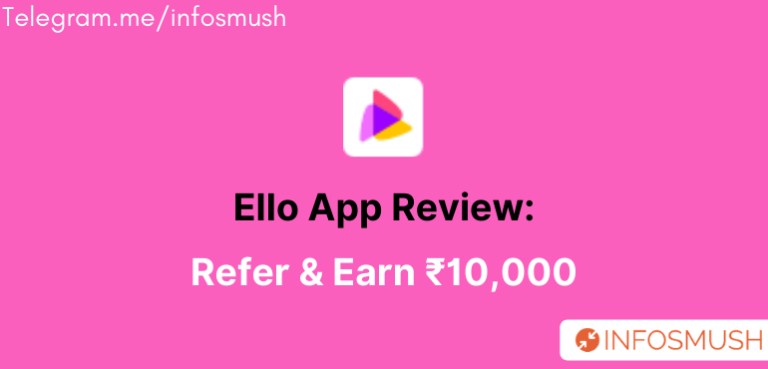 Read more about the article Ello Invite Code/ID: Refer & Earn ₹10000 Paytm Cash[Payment Proof]