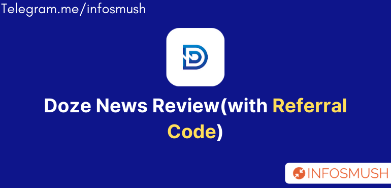 Read more about the article Doze News Refer Code | Apk Download | Review