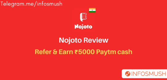 Read more about the article Nojoto Referral Code | Get ₹10 | Refer & Earn ₹5000[Proof]