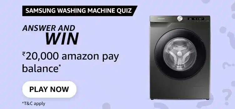 Amazon Samsung Washing Machine Quiz Answers Today- ₹20000 Amazon Pay Balance