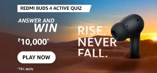 Amazon Redmi Buds 4 Active Quiz Answers: ₹10000 Amazon Prize